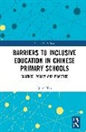 Qinyi Tan - Barriers to Inclusive Education in Chinese Primary Schools