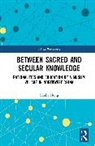 Yanbi Hong - Between Sacred and Secular Knowledge