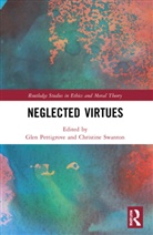 Glen Swanton Pettigrove, Glen Pettigrove, Pettigrove Glen, Christine Swanton, Swanton Christine - Neglected Virtues