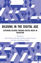 David (Iubh Dortmund Kergel, Jesper Garsdal, Garsdal Jesper, Birte Heidkamp-Kergel, David Kergel, Michael Paulsen... - Bildung in the Digital Age