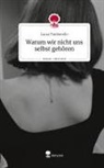 Laura Tamburello - Warum wir nicht uns selbst gehören. Life is a Story - story.one