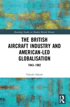 Takeshi Sakade, Takeshi (Kyoto University Sakade - British Aircraft Industry and American-Led Globalisation