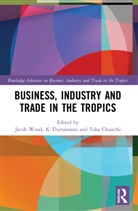 Jacob Chaiechi Wood, Taha Chaiechi, K Thirumaran, Jacob Wood - Business, Industry, and Trade in the Tropics