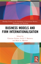 Christian (Aalborg University Nielsen, Marin A. Marinov, Svetla T. Marinova, Christian Nielsen, Nielsen Christian - Business Models and Firm Internationalisation