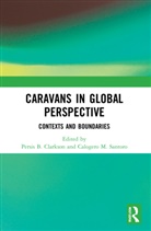 Persis B. Santoro Clarkson, Persis B. Clarkson, Calogero M. Santoro - Caravans in Global Perspective