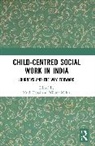 Murli Mehta Desai, Murli Desai, Desai Murli, Nilima Mehta - Child-Centred Social Work in India