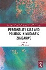 Ezra (University of Zimbabwe) Chitando, Ezra Chitando - Personality Cult and Politics in Mugabe''s Zimbabwe