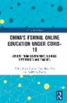 Liming Huo, Xiao Yao, Yao Xiao, Zehui Zhan, Zehui Huo Zhan, Baichang Zhong - China''s Formal Online Education Under Covid-19
