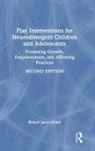 Robert Jason Grant, Grant Robert Jason - Play Interventions for Neurodivergent Children and Adolescents