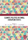 Neil (University of York Carter, Neil Carter, Conor Little, Diarmuid Torney, Torney Diarmuid - Climate Politics in Small European States