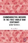 Meghan Tinsley, Meghan (University of Manchester Tinsley, Tinsley Meghan - Commemorating Muslims in the First World War Centenary