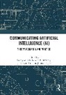 Seungahn (University of Oregon Nah, Jasmine E. McNealy, Jungseock Joo, Jang Hyun Kim, Seungahn Nah - Communicating Artificial Intelligence (Ai)