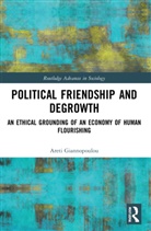 Areti Giannopoulou, Areti (Keele University Giannopoulou - Political Friendship and Degrowth