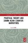 Maidul Islam, Islam Maidul - Political Theory and South Asian Counter-Narratives