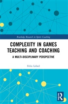 Felix Lebed, Felix (Kaye Academic College of Education Lebed, Lebed Felix - Complexity in Games Teaching and Coaching