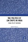 Asheesh Navneet, Asheesh (Tata Institute of Social Science Navneet - Politics of Gm Crops in India