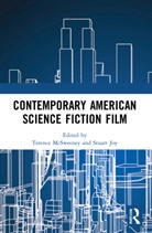 Terence Joy Mcsweeney, Stuart Joy, Joy Stuart, Terence McSweeney, McSweeney Terence - Contemporary American Science Fiction Film