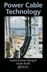 Sushil Kumar Ganguli, Ganguli Sushil Kumar, Vivek Kohli, Kohli Vivek - Power Cable Technology