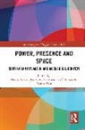 Henry (Ludwig-Maximilians-Universitat Munc Albery, Henry Albery, Jens-Uwe Hartmann, Hartmann Jens-Uwe, Himanshu Prabha Ray, Ray Himanshu Prabha - Power, Presence and Space