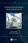 Baitun Yang, Fang Zhu, Fang (R. E. Uptegraff Zhu - Power Transformer Design Practices