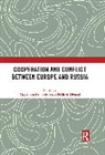 Magdalena Merand Dembinska, Magdalena Dembińska, Frederic Mérand - Cooperation and Conflict Between Europe and Russia