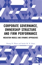 Sardar M. N. Islam, Islam Sardar M. N., Hoang N. Pham, Hoang N. (Victoria University Pham - Corporate Governance, Ownership Structure and Firm Performance