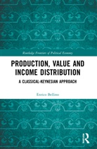 Enrico Bellino, Enrico (Universita Cattolica Del Sacro Cu Bellino - Production, Value and Income Distribution