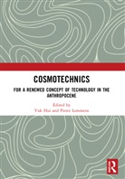 Yuk Lemmens Hui, Yuk Hui, HUI YUK, Pieter Lemmens - Cosmotechnics
