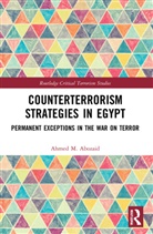 Ahmed M. Abozaid, Ahmed M. (University of St Andrews Abozaid - Counterterrorism Strategies in Egypt