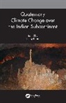 Neloy (Ministry of Earth Sciences Khare, Neloy Khare - Quaternary Climate Change Over the Indian Subcontinent