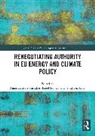 Anna Solorio Herranz-Surralles, Jenny Fairbrass, Fairbrass Jenny, Anna Herranz-Surrallés, Israel Solorio - Renegotiating Authority in Eu Energy and Climate Policy