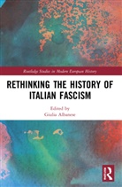 Giulia Albanese, Giulia Albanese, Albanese Giulia - Rethinking the History of Italian Fascism
