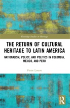 Pierre Losson, Pierre (Worked in French Cultural Centers Losson - Return of Cultural Heritage to Latin America