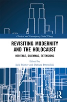 Jack (University of Leeds Palmer, Dariusz Brzezinski, Dariusz Brzeziński, Jack Palmer, Palmer Jack - Revisiting Modernity and the Holocaust