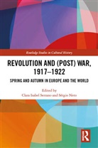 Clara Isabel Neto Serrano, Sergio Neto, Clara Serrano, Clara Isabel Serrano - Revolution and (Post) War, 1917-1922