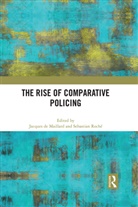 Jacques Roche De Maillard, Jacques de Maillard, Sebastian Roch&eacute; - Rise of Comparative Policing