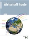 Bernd Crone, Bernd Dr. Crone, Reiner Kühn, Martin Lay - eBook inside: Buch und eBook Wirtschaft heute, m. 1 Buch