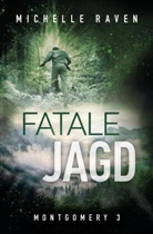Michelle Raven - Fatale Jagd