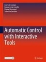 Berenguel, Manuel Berenguel, Ramon Costa-Castelló, Sebastián Dormido, José Luis Guzmán - Automatic Control with Interactive Tools