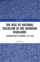 Edith Raim, Raim Edith - Rise of National Socialism in the Bavarian Highlands