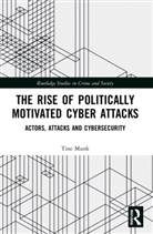 Tine Munk, Tine (Nottingham Trent University Munk - Rise of Politically Motivated Cyber Attacks