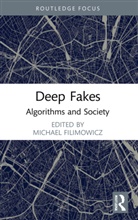 Michael (Simon Fraser University Filimowicz, Michael Filimowicz, Filimowicz Michael - Deep Fakes