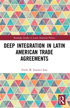 Ninfa M. Fuentes-Sosa, Ninfa M. (Centre for Research and Te Fuentes-Sosa - Deep Integration in Latin American Trade Agreements