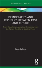 Carlo Pelloso - Democracies and Republics Between Past and Future