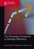 Bodo B. Winer Schlegelmilch, Bodo B. Schlegelmilch, Schlegelmilch Bodo B., Russell S. Winer, Winer Russell S. - Routledge Companion to Strategic Marketing