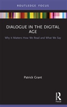 Patrick Grant - Dialogue in the Digital Age
