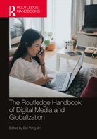 Dal Yong Jin, Dal Yong Jin, Jin Dal Yong - Routledge Handbook of Digital Media and Globalization