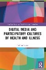 Stefania Vicari - Digital Media and Participatory Cultures of Health and Illness
