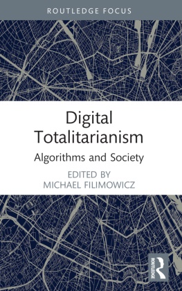 Michael (Simon Fraser University Filimowicz, Michael Filimowicz, Filimowicz Michael - Digital Totalitarianism Algorithms and Society