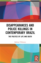 Sabrina Villenave, Sabrina (The University of Manchester Villenave - Disappearances and Police Killings in Contemporary Brazil